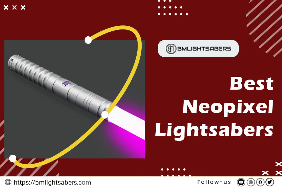 Best Neopixel Lightsabers