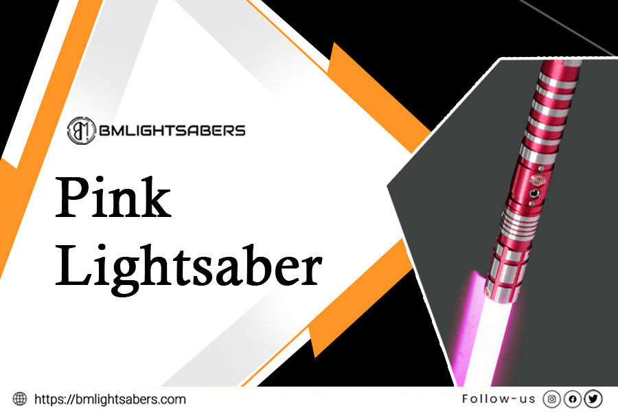 Who Has a Pink Lightsaber? Discover the Unique Lightsaber Colors with BM Lightsabers